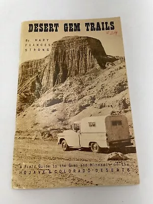 DESERT GEM TRAILS By MARY FRANCES STRONG Vtg PB 1st Edition 1966 Mojave Desert • $13.50