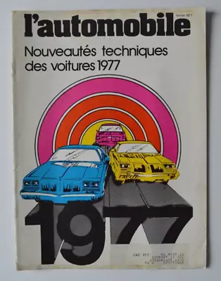 L'Automobile Nouveautés Techniques Des Voitures 1977 - February 1977 - Quebec • $8.87