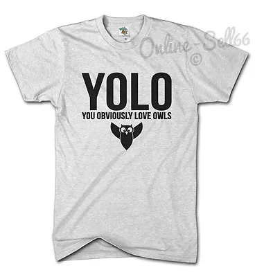 £9.99 • Buy YOLO You Obviously Love Owls Funny Swag Tshirt Dope Mens Womens Top Hipster