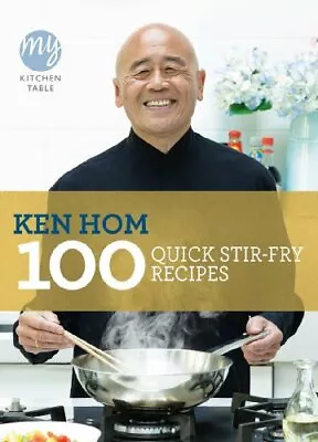 My Kitchen Table: 100 Quick Stir-fry Recipes. Hom 9781849901475 Free Shipping** • £13.03