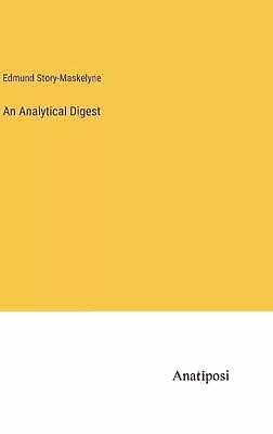 An Analytical Digest By Edmund Story-Maskelyne Hardcover Book • $144.02