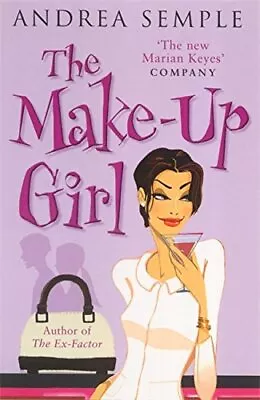 The Make-Up Girl Semple Andrea Used; Good Book • £3.06