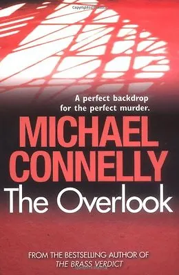 The Overlook By Michael Connelly. 9781409116929 • £2.74