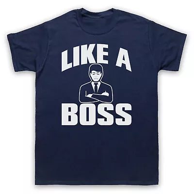 Like A Boss Funny Slogan Cool Joke Mens & Womens T-shirt • £17.99
