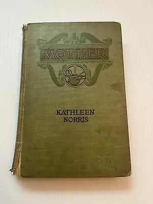 Vintage 1911 Mother Kathleen Norris Hc Book Illust Grosset Dunlap • $8.49