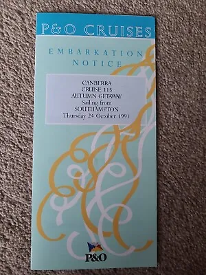 Cruise Embarkation Notice' Canberra' Cruise 115 Autumn Getaway 24th October 1991 • £1.10