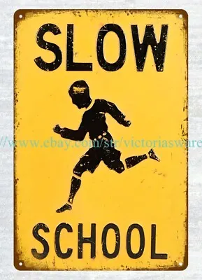 SLOW SCHOOL Kids Play Metal Tin Sign Repro Collectible Rooms • $18.99