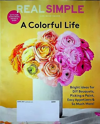 Real Simple June 2021 A Colorful Life  (Magazine: General Interest) • $14.95