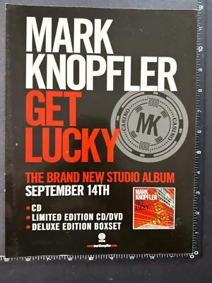 MARK KNOPFLER - GET LUCKY 8X11  Magazine Advert M77 • £4.99