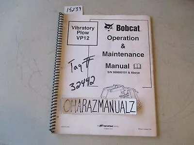 CR 2004 BOBCAT Vibratory Plow VP12 Operation & Maintenance Manual • $36.31