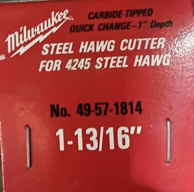 MILWAUKEE 49-57-1814 STEEL HAWG 1-13/16  Carbide Tipped • $185