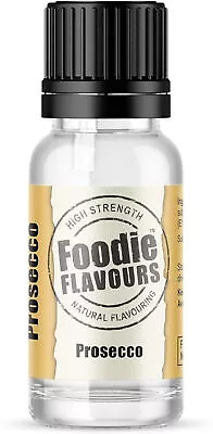 Foodie Flavours 15ml Concentrated Natural Flavouring Baking - Prosecco • £6.98