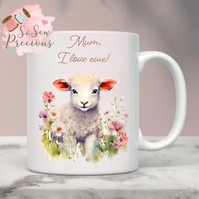 Personalised I Love Ewe  Ceramic Mug Mothers Day Gift • £12.95