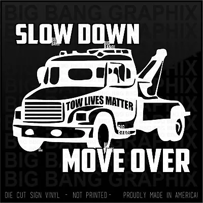 Tow Truck Driver Decal Sticker Caution Tow Lives Matter SLOW DOWN MOVE OVER Life • $22.59