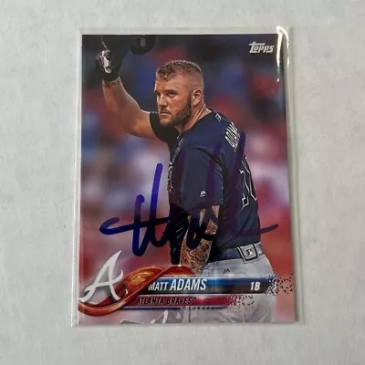 2018 Topps Matt Adams 178 Auto Signed Autograph Braves Cardinals Baseball Card • $3.99