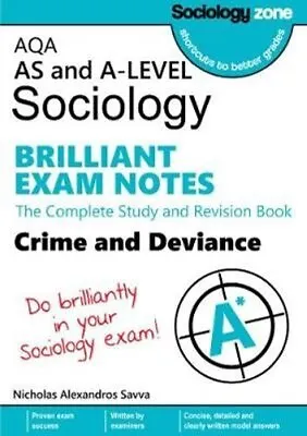 AQA Sociology BRILLIANT EXAM NOTES: Crime And Deviance: A-level... 9781906468552 • £17.58