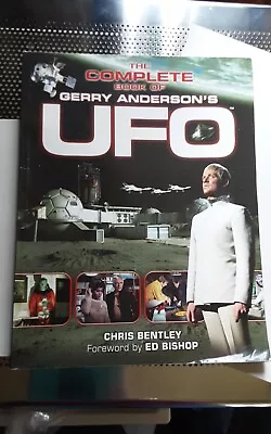 GERRY ANDERSON'S - COMPLETE BOOK OF UFO In Softback By Chris Bentley 2003  • £30