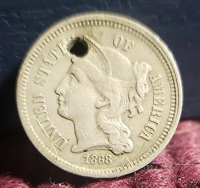 Single Holed US 1868 III Cent Nickle • $9