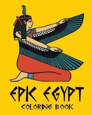 Epic Egypt - Egyptian Adult Coloring / Colouring Book - Relaxation Stress A... • $12.12