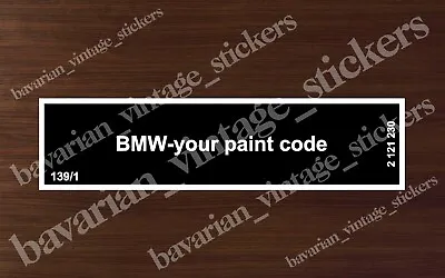 Paint Code Sticker Decal For BMW E21 E23 E24 E28 E30 E31 E32 E34 E36 E39 E46 • $9.99