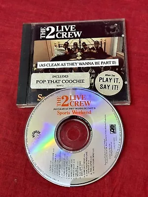The 2 Live Crew - Sports Weekend As Clean As They Wanna Be Pt 2 Cd Hype Sticker • $11.90