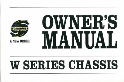 2009 Workhorse W Series Chassis Owners Manual User Guide • $32.66