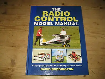 The Radio Control Model Manual By David Boddington • £11.99