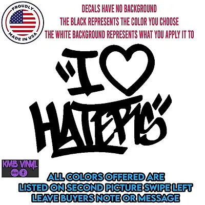 Car Window Decal Truck Outdoor Sticker I Love Haters Hater F U Haha Funny  • $3.85