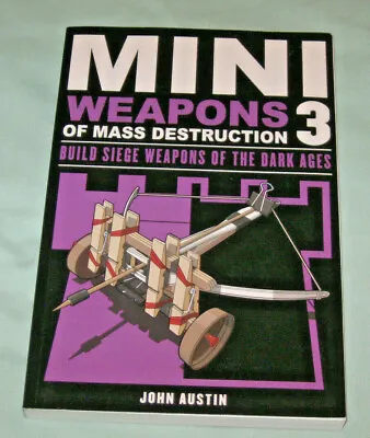 Toy Designs Book   Mini Weapons Of Mass Destruction 3 By John Austin  Paperback • $11.99