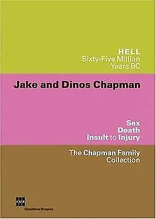 Jake And Dinos Chapman: Hell. Sixty-Five Million Year... | Book | Condition Good • £18.80