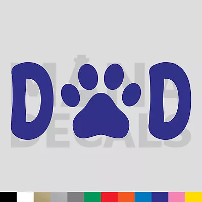 Dad Pet Paw Vinyl Die Cut Decal Sticker - Cat Dog Animal Father • $2.99