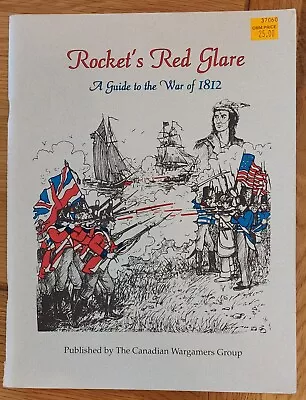 Rocket's Red Glare. A Guide To The War Of 1812 Wargame Rules And Historical Bac • £9