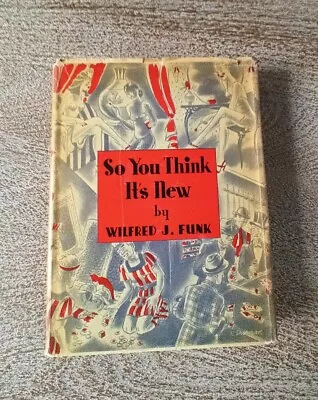 So You Think It's New Wilfred J. Funk 1937 First Edition Book Humor History • $19.99