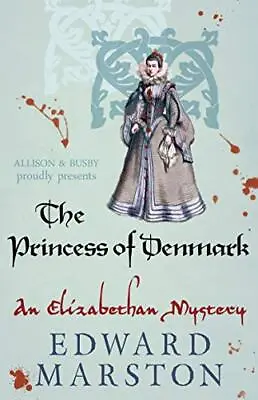 The Princess Of Denmark: 16 (Nicholas Bracewell 16) By Edward Marston Book The • £2.48