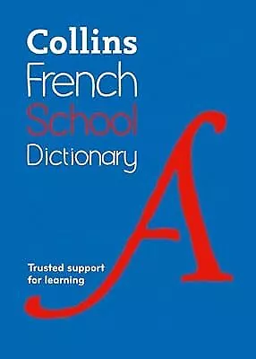 Collins French School Dictionary: Trusted Support For Learning (Collins School) • £2.85