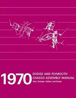 1970 Dart Swinger Valiant Duster A Body Chassis Assembly Manual Dodge Plymouth • $29