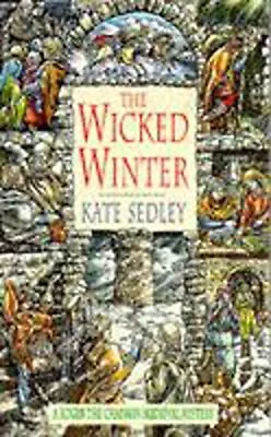 The Wicked Winter (A Roger The Chapman Medieval Mys... By Sedley Kate Paperback • £7.49