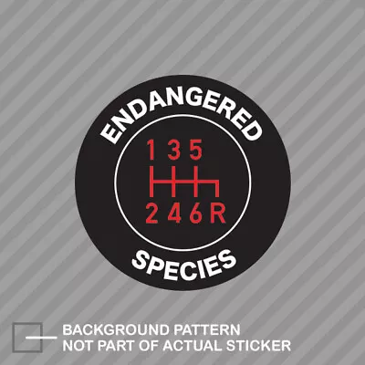 Stick Shift Endangered Species Sticker Decal Vinyl Manual Transmission • $21.96