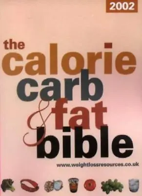 The Calorie Carb And Fat Bible 2002-Pat Wilson Sheila Ashwood • £3.27