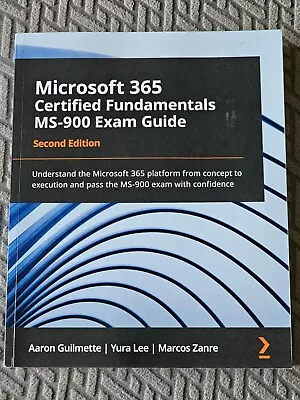 Microsoft 365 Certified Fundamentals MS-900 Exam Guide - Second Edition • £39.99