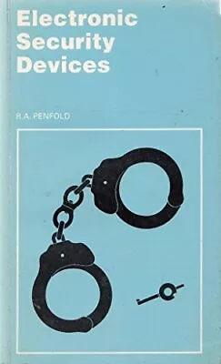 Electronic Security Devices (Bernard Babani Publi... By Penfold R. A. Paperback • £3.49