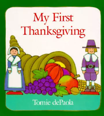 My First Thanksgiving - Board Book By DePaola Tomie - GOOD • $4.48