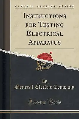 £15.51 • Buy Instructions For Testing Electrical Apparatus Clas