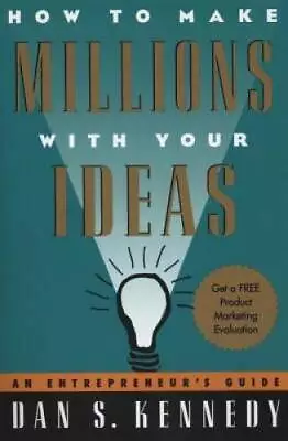 How To Make Millions With Your Ideas: An Entrepreneur's Guide - Paperback - GOOD • $4.46