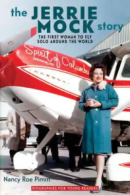 The Jerrie Mock Story: The First Woman To Fly Solo Around The World (Biog - GOOD • $6.11