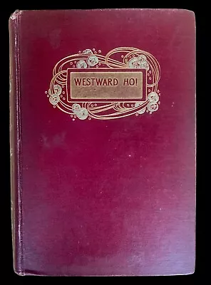 Talwin Morris Binding WESTWARD HO! BLACKIE Arts & Crafts Antique Book Kingsley • £24