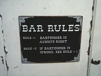 Bar Rules - The Bartender Is Always Right ~12 X 15  METAL Sign - Mancave Liquor • $9.99