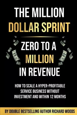 Richard Woods - The Million Dollar Sprint - Zero To One Million In Rev - J245z • $26.86