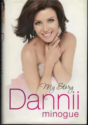 Dannii: My Story By Dannii Minogue (Paperback 2010) • £9.28