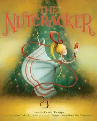 The Nutcracker - Hardcover By New York City Ballet - GOOD • $3.89